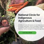 A screencap of the National Circle for Indigenous Agriculture and Food homepage showing several pairs of hands holding a variety of vegetables, some with dirt still on them.