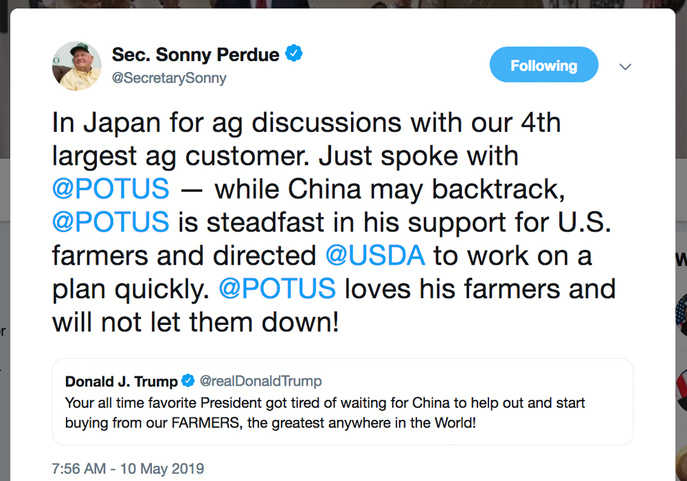 "While China may backtrack, @POTUS is steadfast in his support for U.S. farmers and directed @USDA to work on a plan quickly," Perdue wrote in a post on Twitter. | Twitter/@SecretarySonny photo
