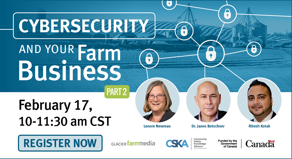 A recent online seminar called Cybersecurity and Your Farm Business, hosted by Glacier FarmMedia, provided producers with tips on how to do just that. | Glacier FarmMedia graphic