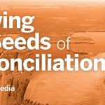 Sowing the seeds of reconciliation
