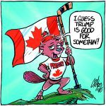 Cartoon of a beaver, wearing a maple leaf toque and a shirt with "Proudly" above a maple leaf on his chest, is holding a hockey stick with a Canadian flag tied to it and saying, "I guess Trump is good for somethin'!"