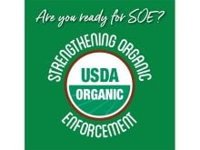 A green square graphic with the words, "Are you ready for SOE?" across the top, and "Strengthening Organic Enforcement" in a circle in the middle of the square, surrounding "USDA Organic."