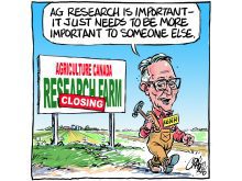 A editorial cartoon showing a man in coveralls with a hammer in his left hand and the name, "Heath," on a card on his chest walking away from an "Agriculture Canada Research Farm" sign with a red "Closing" sign tacked on top of the words. The caption in the bubble over Heath's head reads, "Ag research is important, it just needs to be more important to someone else."