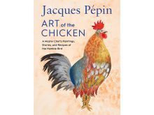 The cover of Jacques P&eacute;pin's new cookbook entitled, "Art of The Chicken: A Master Chef&rsquo;s Paintings, Stories, and Recipes of the Humble Bird."